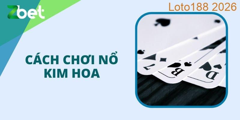 Cách chơi nổ kim hoa