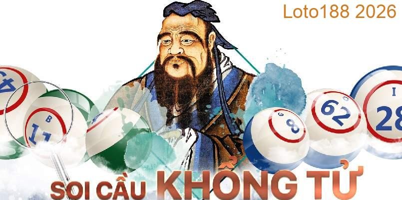 Soi cầu Khổng Tử là chìa khóa thành công trong lô đề